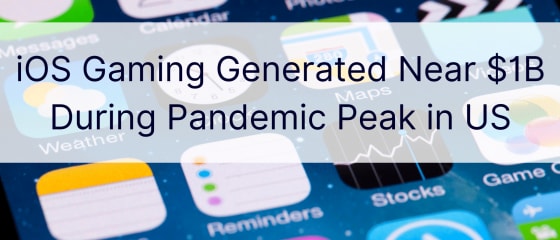 iOS-pelaaminen tuotti lähes 1 miljardia dollaria pandemian huipun aikana Yhdysvalloissa