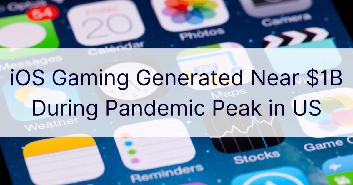 iOS-pelaaminen tuotti lÃ¤hes 1 miljardia dollaria pandemian huipun aikana Yhdysvalloissa